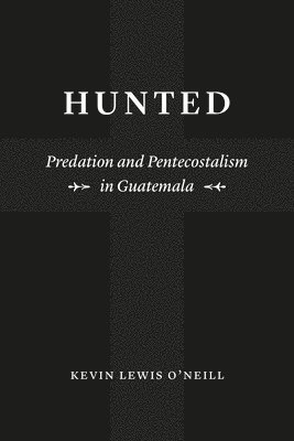 Kevin Lewis O'Neill - Hunted, Inbunden