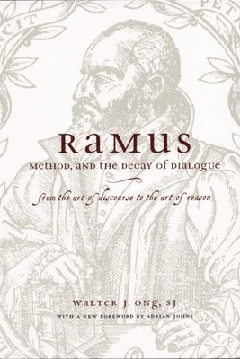Walter J. Ong, S.j., Adrian Johns - Ramus, Method, and the Decay of Dialogue – From the Art of Discourse to the Art of Reason, Häftad