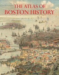 bokomslag Atlas of Boston History