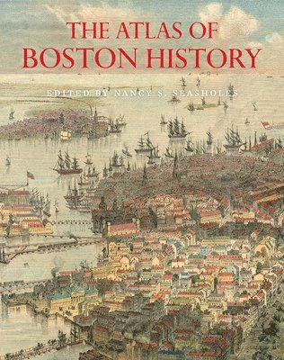 bokomslag Atlas of Boston History