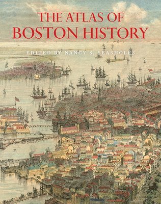 The Atlas of Boston History 1