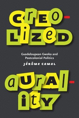Jerome Camal - Creolized Aurality, Inbunden