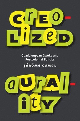 Jerome Camal - Creolized Aurality, Häftad