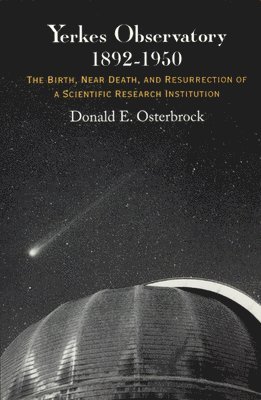 Donald E. Osterbrock, Donald E Osterbrock - Yerkes Observatory, 1892-1950, Häftad
