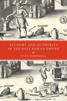 Alchemy and Authority in the Holy Roman Empire 1