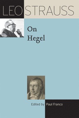 bokomslag Leo Strauss on Hegel
