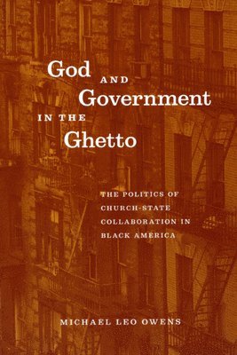 Michael Leo Owens - God and Government in the Ghetto, Häftad