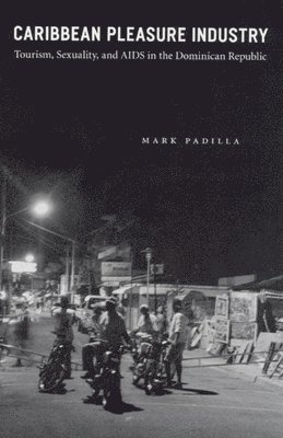Mark Padilla - Caribbean Pleasure Industry, Inbunden