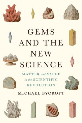 Michael Bycroft - Gems and the New Science, Inbunden
