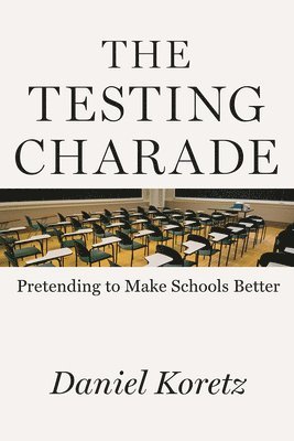 Daniel Koretz - Testing Charade, Häftad