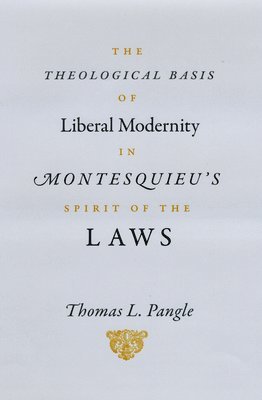 Theological Basis of Liberal Modernity in Montesquieu's "Spirit of the Laws"