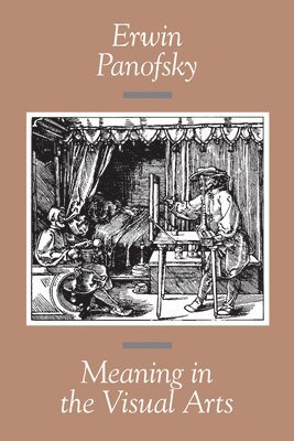 Erwin Panofsky - Meaning in the Visual Arts, Häftad