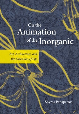 bokomslag On the Animation of the Inorganic