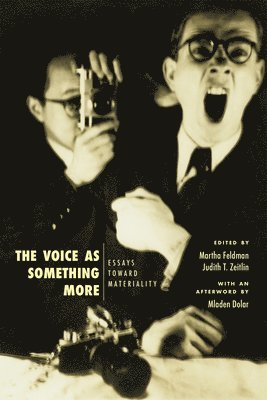 Martha Feldman, Judith T Zeitlin - Voice as Something More, Häftad