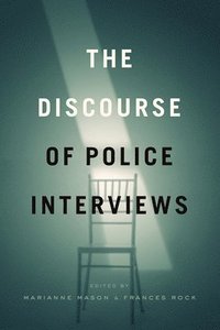 bokomslag The Discourse of Police Interviews