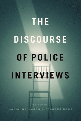 bokomslag The Discourse of Police Interviews