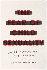 bokomslag The Fear of Child Sexuality