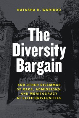 Natasha Warikoo - Diversity Bargain, Häftad