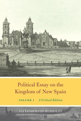 Political Essay on the Kingdom of New Spain, Volume 1 1