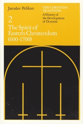 Jaroslav Pelikan - Christian Tradition: A History of the Development of Doctrine, Volume 2, Häftad