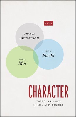 Amanda Anderson, Rita Felski, Toril Moi - Character, Häftad