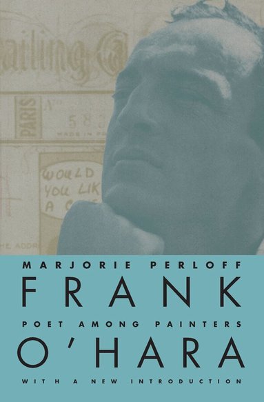Marjorie Perloff - Frank O'Hara, Häftad