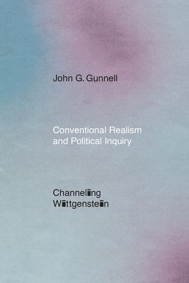 Conventional Realism and Political Inquiry 1