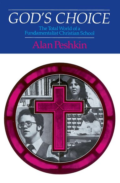 Alan Peshkin - God's Choice, Häftad