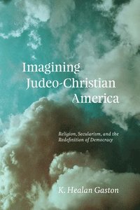 bokomslag Imagining Judeo-Christian America