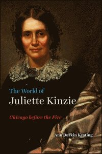 bokomslag The World of Juliette Kinzie