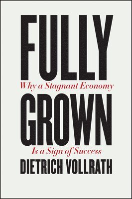 Dietrich Vollrath - Fully Grown, Inbunden