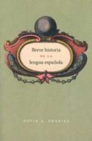 bokomslag Breve Historia De La Lengua Espanola