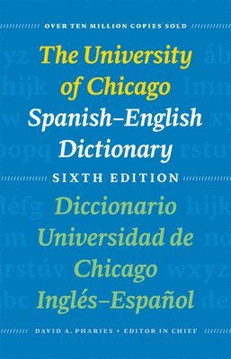 bokomslag The University of Chicago Spanish-English Dictionary, Sixth Edition: Diccionario Universidad de Chicago Ingls-Espaol, Sexta Edicin