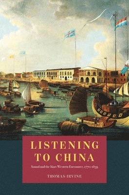 Thomas Irvine - Listening to China, Inbunden