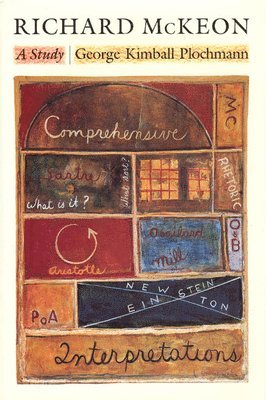 George Kimball Plochmann - Richard McKeon, Inbunden