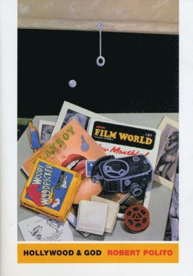 Robert Polito - Hollywood & God, Inbunden