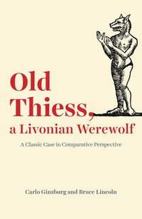 bokomslag Old Thiess, a Livonian Werewolf