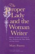 bokomslag The Proper Lady and the Woman Writer  Ideology as Style in the Works of Mary Wollstonecraft, Mary Shelley, and Jane Austen
