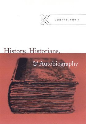 History, Historians, and Autobiography 1