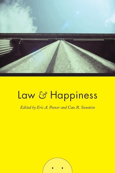Eric A. Posner, Cass R. Sunstein - Law and Happiness, Häftad