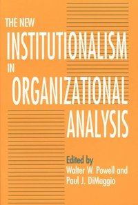 bokomslag The New Institutionalism in Organizational Analysis