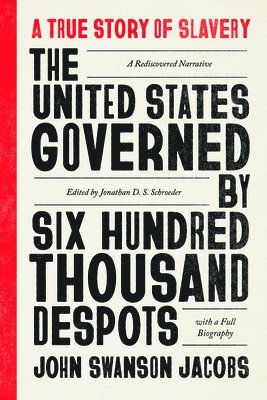 bokomslag United States Governed by Six Hundred Thousand Despots
