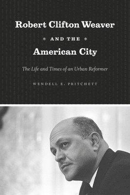 Robert Clifton Weaver and the American City 1
