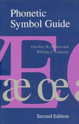 Geoffrey K. Pullum, William A. Ladusaw - Phonetic Symbol Guide, Häftad