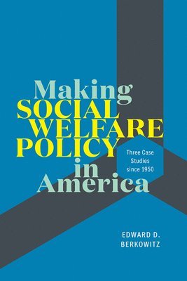 bokomslag Making Social Welfare Policy in America