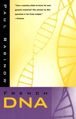Paul Rabinow - French DNA, Häftad