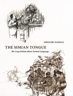 Gregory Radick - Simian Tongue, Inbunden