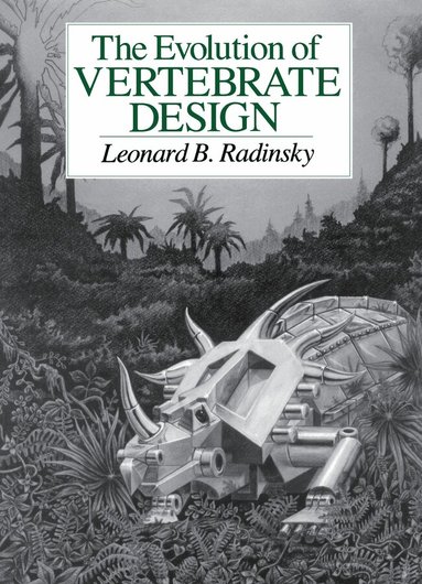 Leonard B. Radinsky - Evolution of Vertebrate Design, Häftad