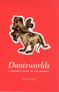 bokomslag Danteworlds - A Reader`s Guide to the Inferno