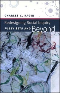 bokomslag Redesigning Social Inquiry  Fuzzy Sets and Beyond
